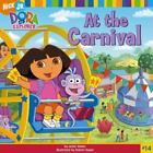 At the Carnival; Dora the Explorer - paperback, Leslie Valdes, 9780689858413