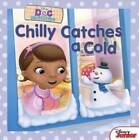 Doc McStuffins Chilly Catches a Cold (Disney Doc Mcstuffins) - Paperback - GOOD