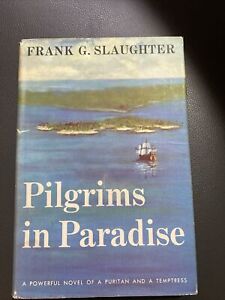 New ListingPilgrims in Paradise  FRANK G. SLAUGHTER 1960 Puritan & a Temptress