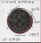 CHINA EMPIRE 10 CASH 1907 FOUR DOTS DIVIDE LEGEND,TAI-CHING TUNG-PI,DRAGON,LEGEN
