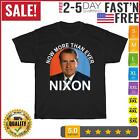 Now More Than Ever - President Richard Milhous Nixon Vintage T Shirt Men Women