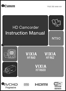 Canon VIXIA HF R60, R62, R600 Camcorder User Instruction Guide  Manual