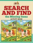 Search and Find the Missing Items Activity Book (Paperback)
