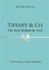 Rachael Taylor Tiffany & Co.: The Story Behind the Style (Hardback)