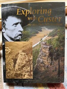 EXPLORING WITH CUSTER:  THE 1874 BLACK HILLS EXPEDITION--PB/3rd Edition/SIGNED