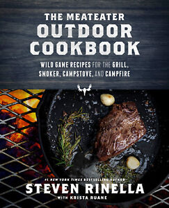 New ListingThe MeatEater Outdoor Cookbook : Wild Game Recipes for the Grill, Smoker,...