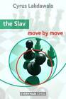 Slav: Move by Move (Everyman Chess) - Paperback By Lakdawala, Cyrus - GOOD