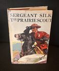Vintage Rare HCDJ Book Sergeant Silk, The Prairie Scout 1929 Robert Leighton
