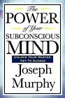 The Power of Your Subconscious Mind - Paperback By Murphy, Joseph - GOOD
