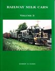 Railway Milk Cars Volume 3 Railroad Book