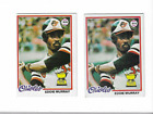 1978 TOPPS 2 EDDIE MURRAY RC CARDS GOOD LIKE GRADE 2 NO CREASES LOT OF 2