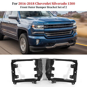 Bumper Bracket For 2016-2018 Chevrolet Silverado 1500 Set of 2 Front Outer NEW
