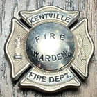 Antique KENTVILLE FIREMANS BADGE ~  Vintage Dept Obsolete Fire Warden