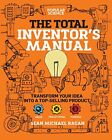 Total Inventor's Manual: Transform Your Idea into a Top-Selling Product (Pop...