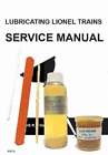 1 oz. LUBRICATING OIL 1 oz. GREASE + SERVICE MANUAL for Lionel O Gauge Trains