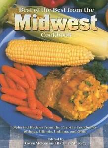 Best of the Best from the Midwest Cookbook: Selected Recipes from the Fav - GOOD