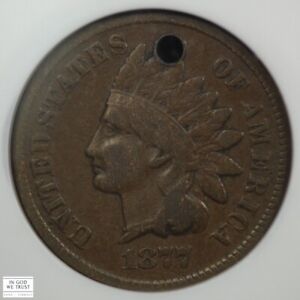 1877 Indian Head Cent 1C NGC F Details - Holed