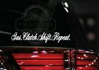 Gas Clutch Shift Repeat car Decal Sticker [ jdm euro drift slammed vinyl accent]