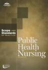 Public Health Nursing: Scope and Standards of Practice (American Nurses A - GOOD