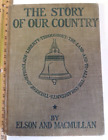 New ListingThe Story Of Our Country Elson and Macmullan 1910 1st Antique History Book