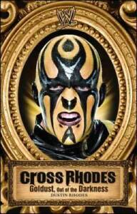 Cross Rhodes: Goldust, Out of the Darkness (WWE) - Paperback - GOOD