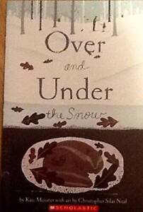 Over and Under the Snow - Paperback By Kate Messner - GOOD