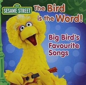 SESAME STREET The Bird is The Word! Big Bird's Favourite Songs CD NEW ABC Kids