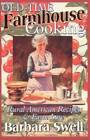 Old-Time Farmhouse Cooking: Rural America Recipes & Farm Lore - Paperback - GOOD