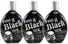 PAINT IT BLACK 50X Indoor Outdoor Dark Tanning Bed Lotion - 13.5 Oz LOT OF 3