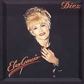 Diez by Elsa Garcia (CD, Mar-1995, EMI Music Distribution)
