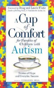 A Cup of Comfort for Parents of Children with Autism: Stories of Hope and - GOOD