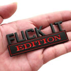 FUCK-IT EDITION Logo Emblem Badge Decal Sticker Decoration Car Truck Accessories (For: More than one vehicle)