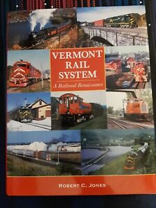 Vermont Rail System by Robert C. Jones - 2006