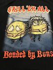 RARE GRILL ‘EM ALL BONDED BY BUNS HEAVY METAL ROCK BAND T-SHIRT MEDIUM M SHIRT