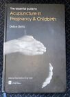 New ListingThe Essential Guide to Acupuncture in Pregnancy & Childbirth by Debra Betts (HC)
