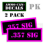 357 SIG Ammo Can Decals Ammunition Ammo Can Labels 2 pack Vinyl PINK 3