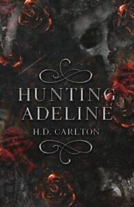 Hunting Adeline (Cat and Mouse Duet) - Paperback By Carlton, H D - GOOD