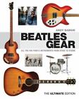 Beatles Gear: All the Fab Four's Instruments from Stage to Studio Books
