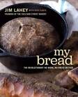 My Bread: The Revolutionary No-Work, No-Knead Method - Hardcover - GOOD