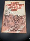 Great Jehoshaphat and Gully Dirt! by Jewell Ellen Smith  Signed By Author
