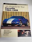 101 Projects for Your Corvette 1984-1996 (Motorbooks Workshop) - VERY GOOD