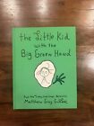 THE LITTLE KID WITH THE BIG GREEN HAND SIGNED BOOK! MATTHEW GRAY GUBLER 1ST ED.!