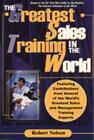 The Greatest Sales Training In The World by Nelson, Robert