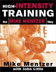 High-Intensity Training the Mike Mentzer Way (Paperback or Softback)