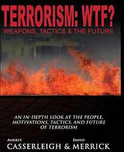 Terrorism: WTF? Weapons, - Paperback, by HEFFRON CASSERLEIGH AUDREY; - Very Good