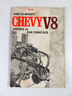 1957 How to Modify Chevy V8 Engine by Don Francisco - great reference book