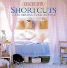 Country Living Shortcuts to Decorating Country Style - Hardcover - GOOD