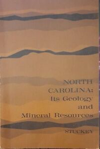 North Carolina: Its Geology and Mineral Resources, by J. L. Stuckey