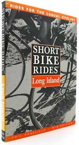 Phil Angelillo SHORT BIKE RIDES ON LONG ISLAND  4th Edition 3rd Printing