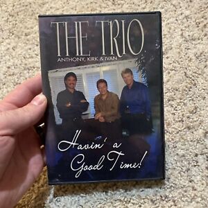 Havin' A Good Time by The Trio (DVD 2003) Anthony Burger~Ivan Parker~Kirk Talley